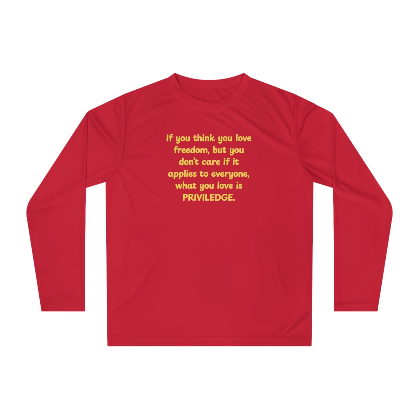 UNISEX Long Sleeve Shirt - "PRIVILEDGE..."