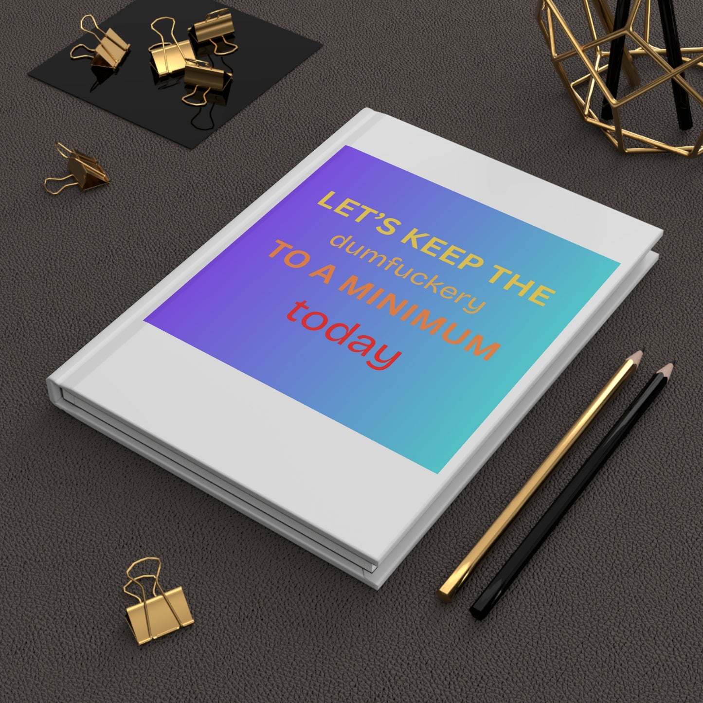Hardcover Journal — “Let’s Keep the... ”