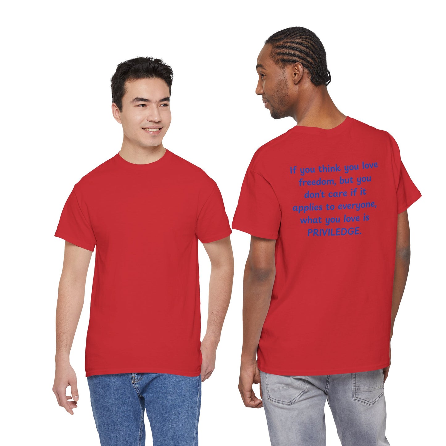 UNISEX T-Shirt — "If you think you love freedom... "
