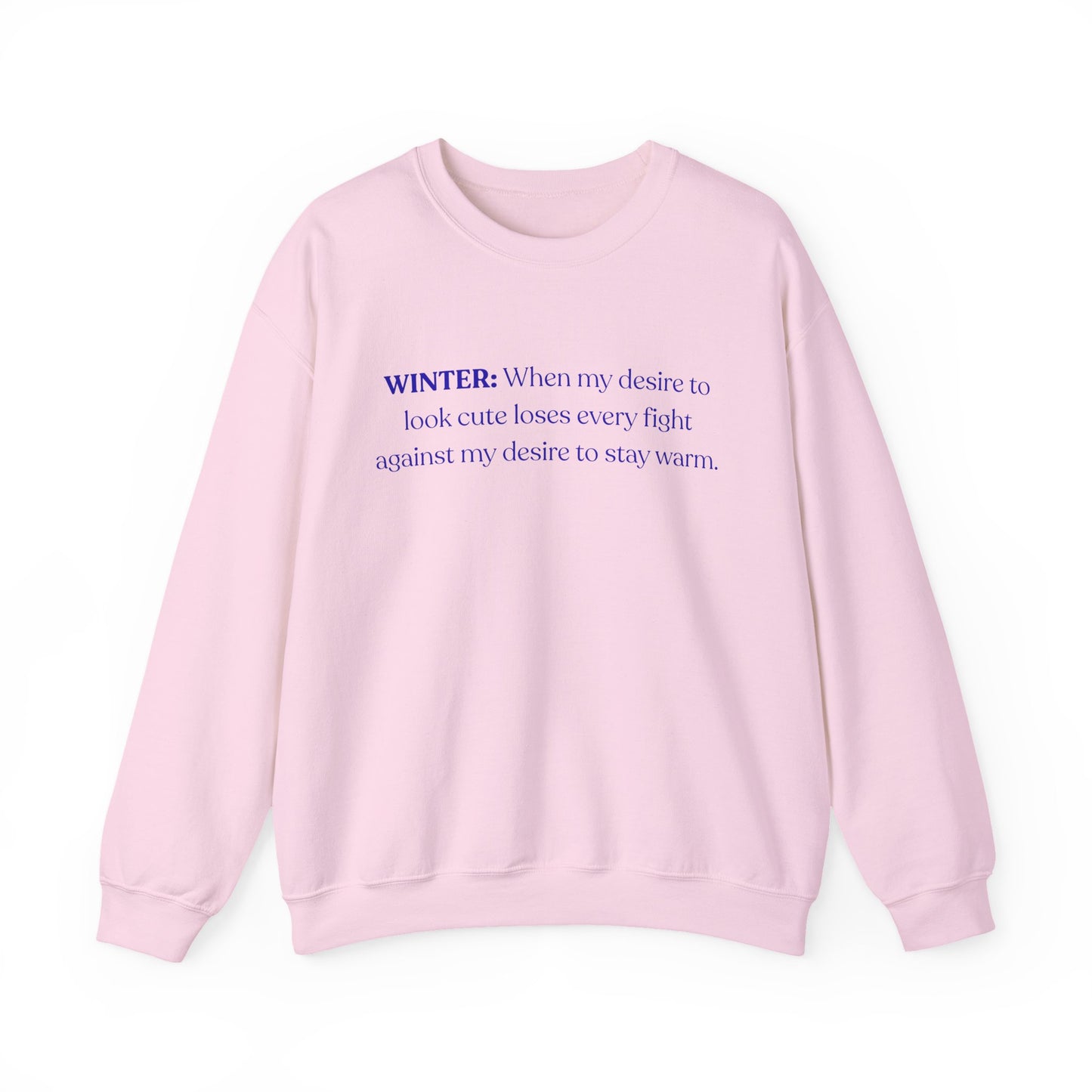 Winter: When My Desire to Look Cute (Crewneck Sweatshirt)