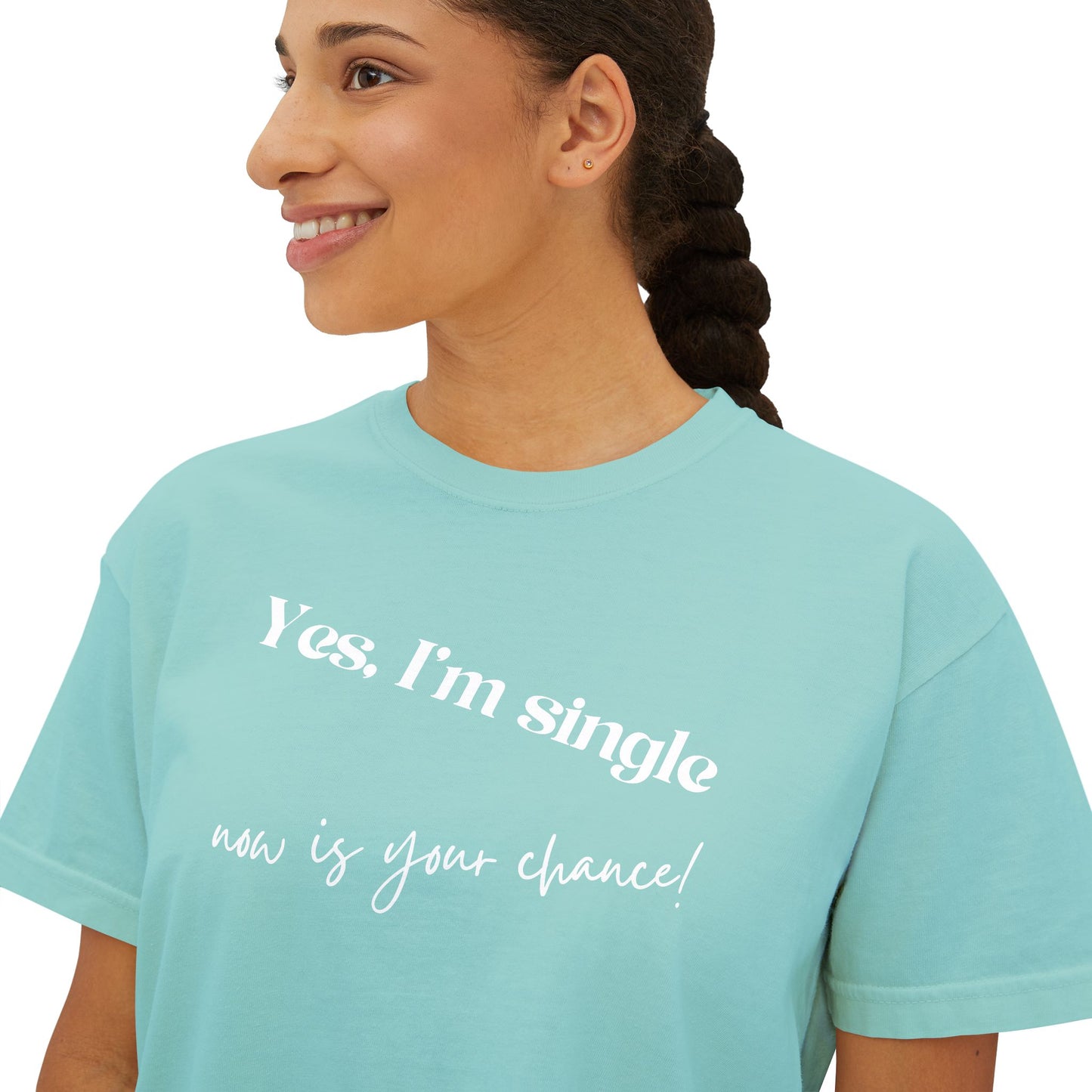 Boxy Crop Tee — "Yes, I'm Single..."