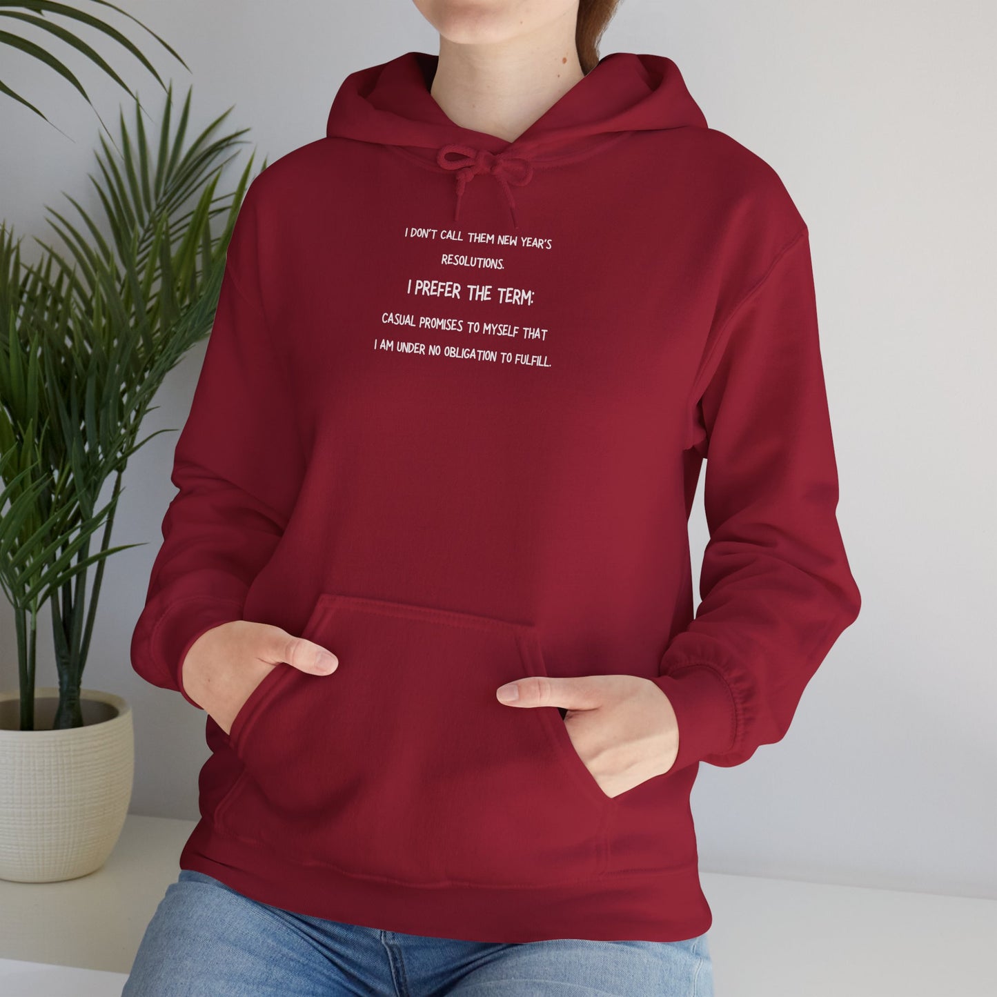 NEW YEAR'S RESOLUTION Hoodie — "I Dont Call Them... " UNISEX