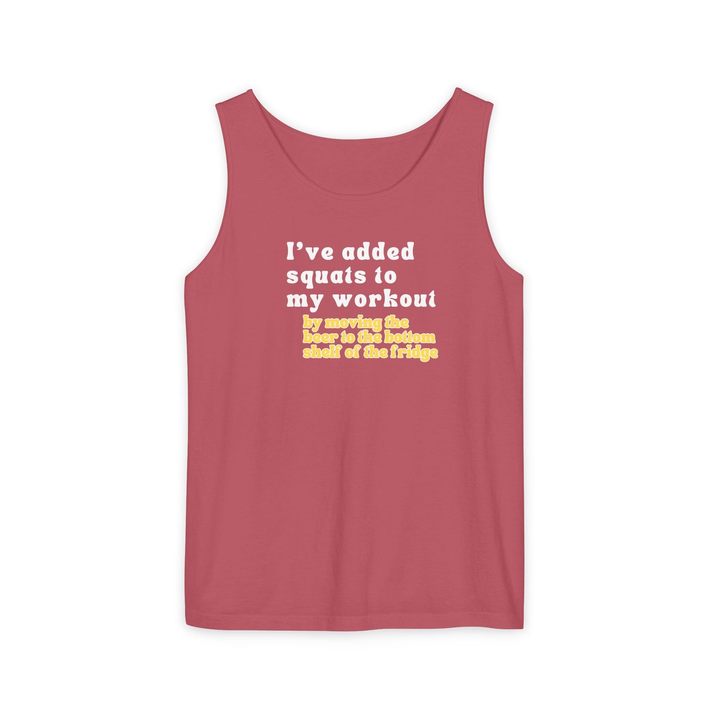 UNISEX Workout Tank Top — "I’VE ADDED SQUATS TO MY... "