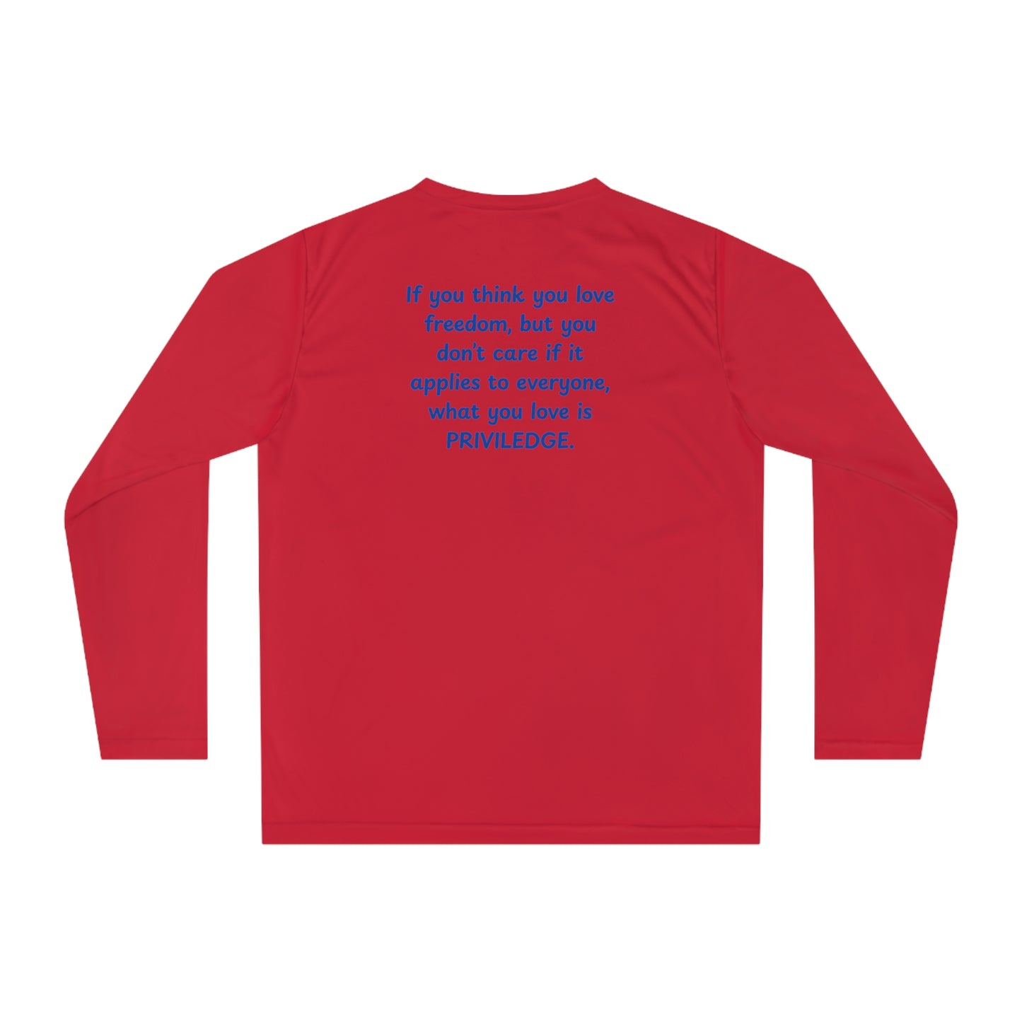 UNISEX Long Sleeve Shirt — "If you think you love freedom... " Back Quote