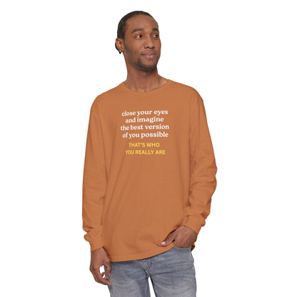 UNISEX Long Sleeve T-Shirt — "CLOSE YOUR EYES..."