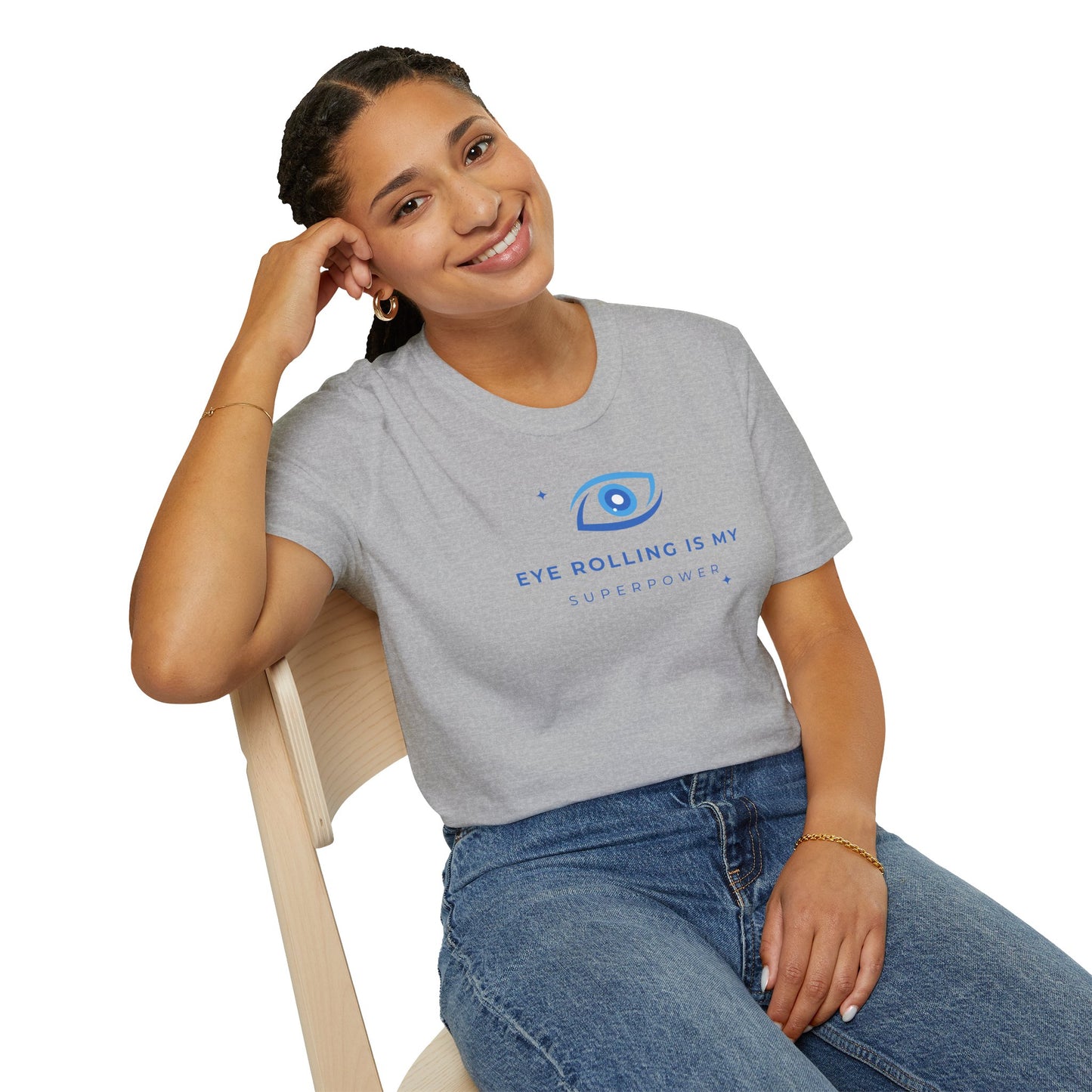 T-Shirt — "Eye Rolling Is My Superpower"