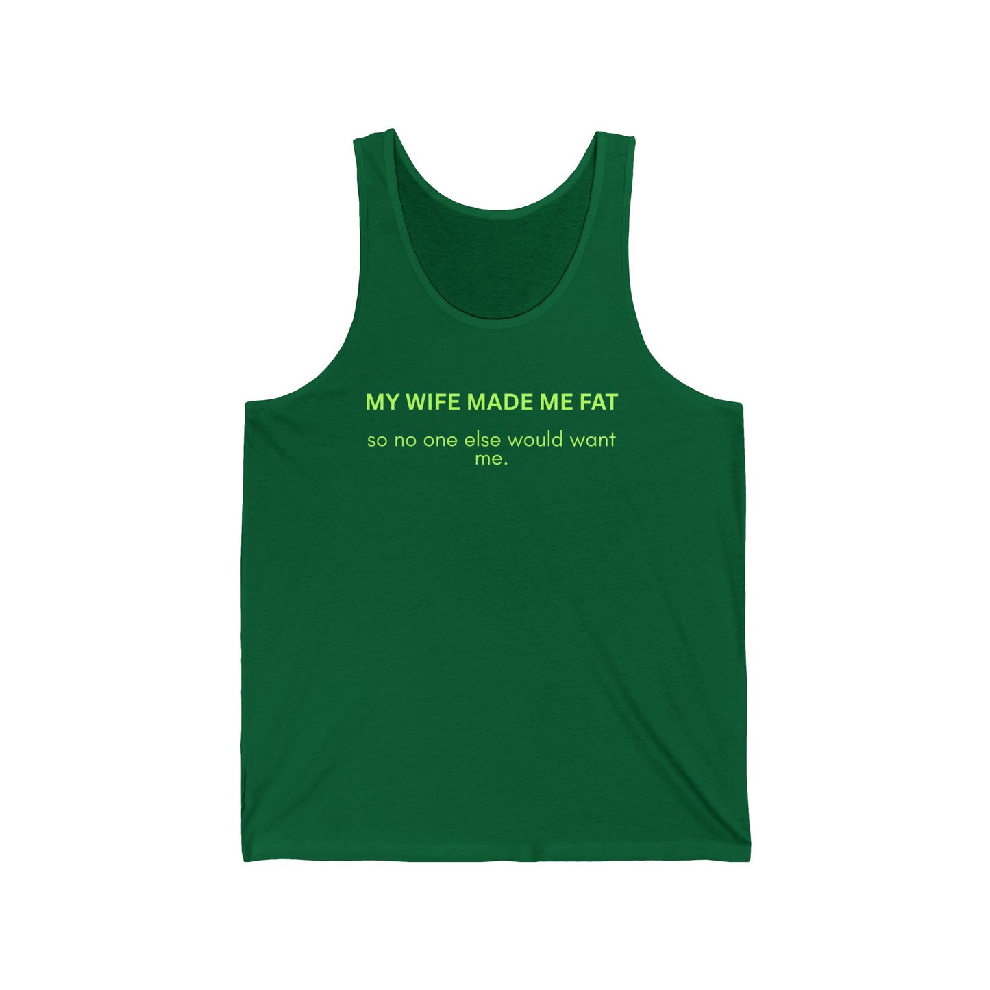 Men's Tank Top — "My Wife Made Me Fat"