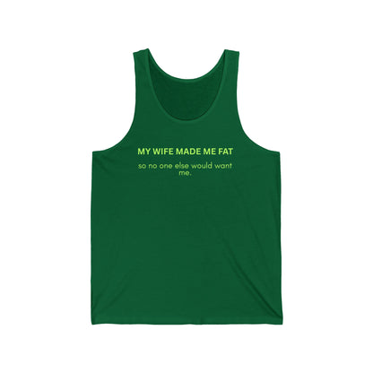 Men's Tank Top — "My Wife Made Me Fat"