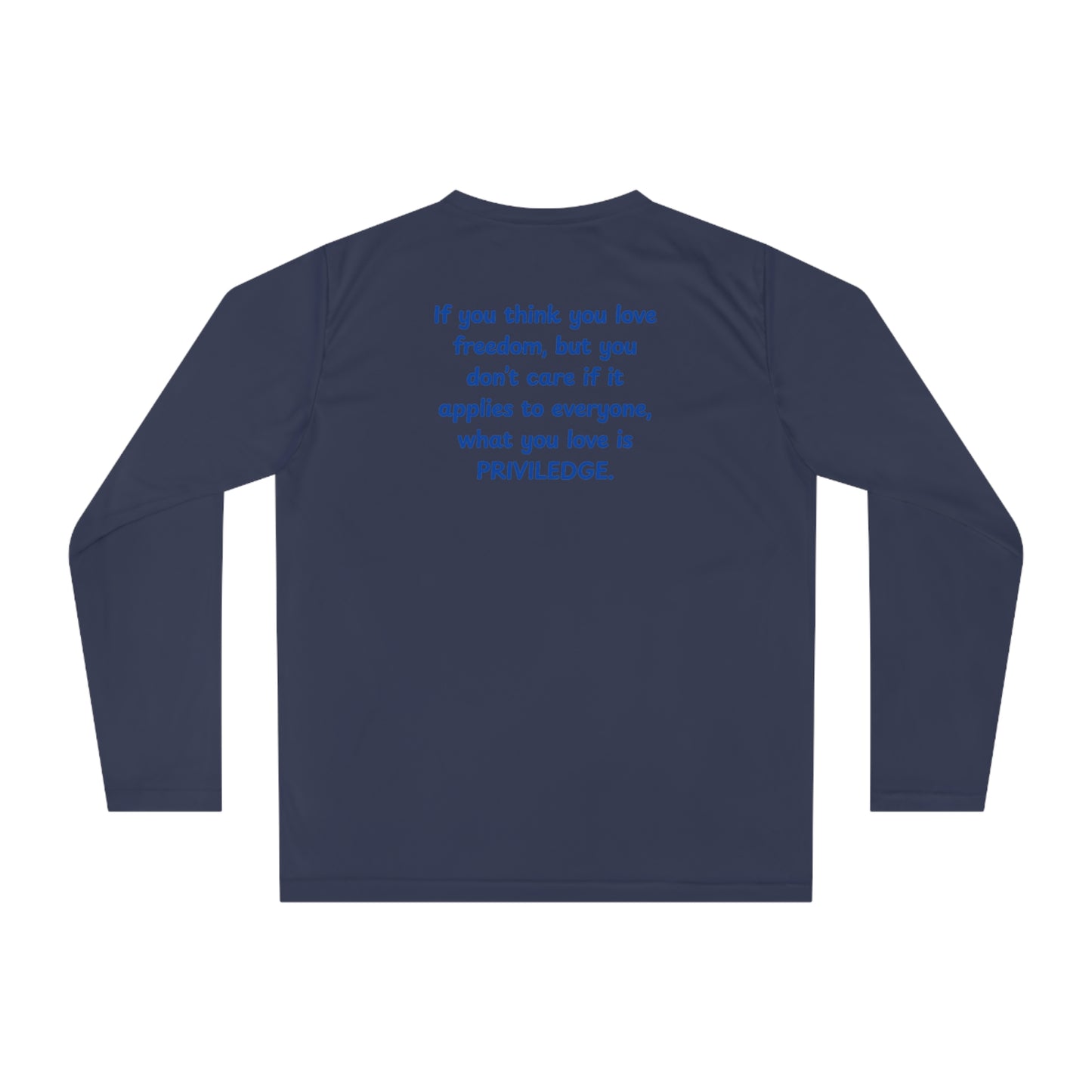 UNISEX Long Sleeve Shirt — "If you think you love freedom... " Back Quote