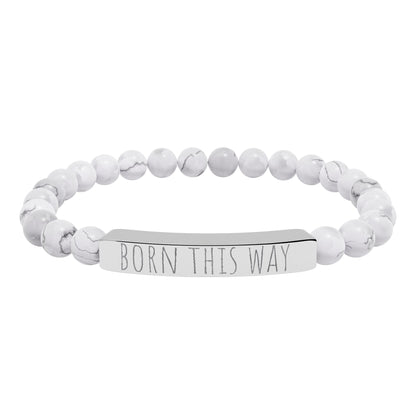 BORN THIS WAY natural stone stretch bracelet