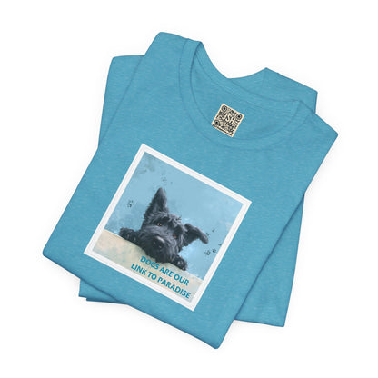 UNISEX T‑Shirt — "Dogs Are Our Link To Paradise"