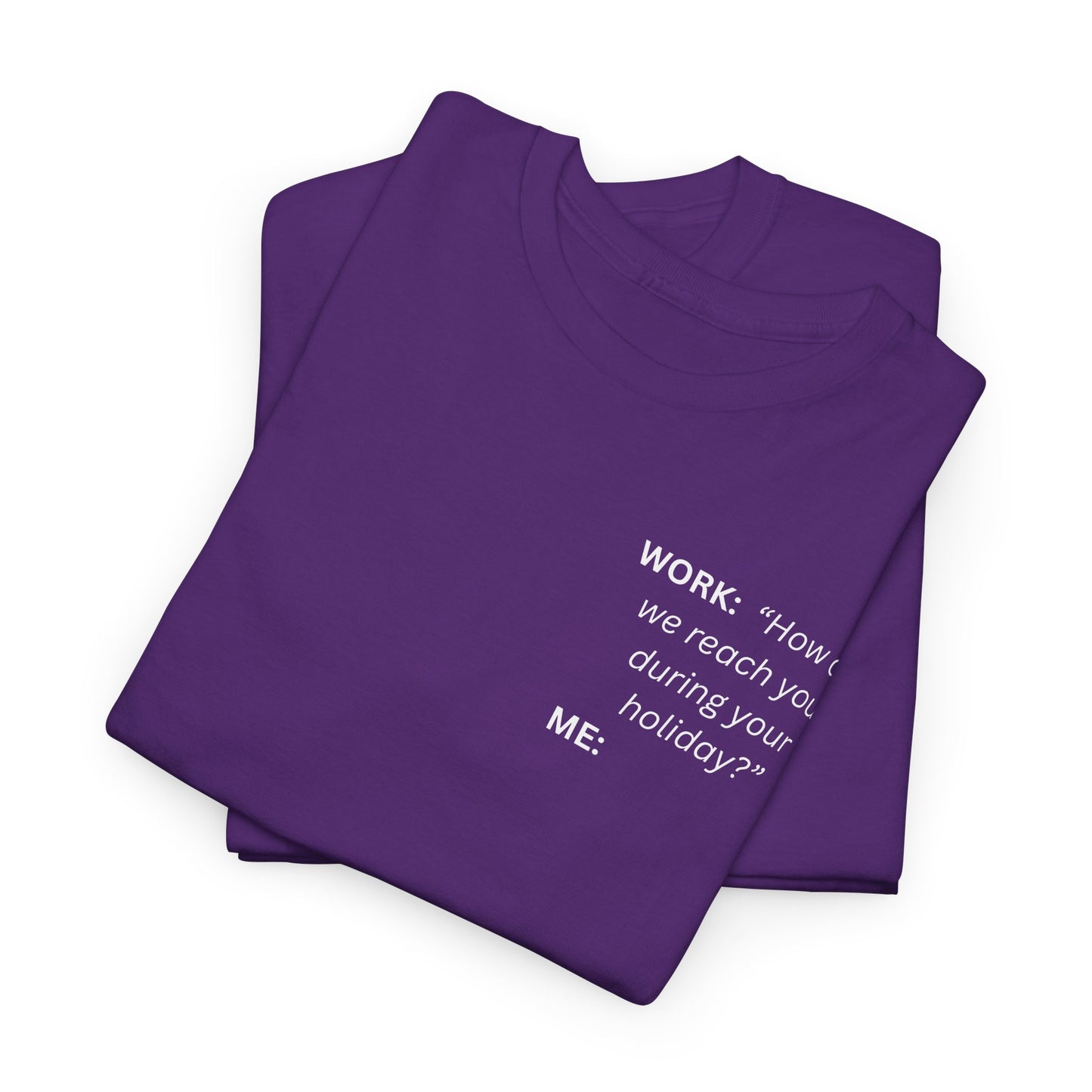 UNISEX T-Shirt — "WORK - How do we..."