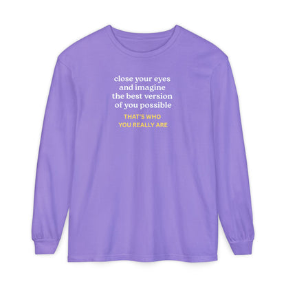 UNISEX Long Sleeve T-Shirt — "CLOSE YOUR EYES..."