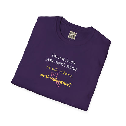 UNISEX Anti-Valentine T-Shirt — "I'm not yours, you aren't mine. So... "