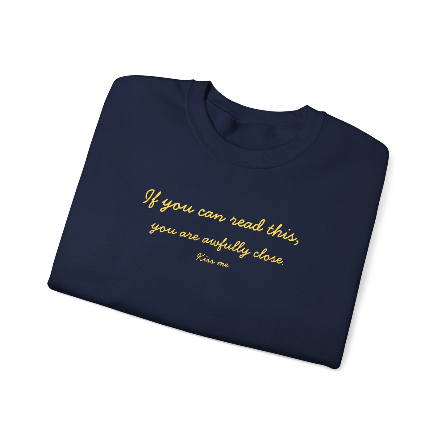 UNISEX Sweatshirt — "If you can read this... "