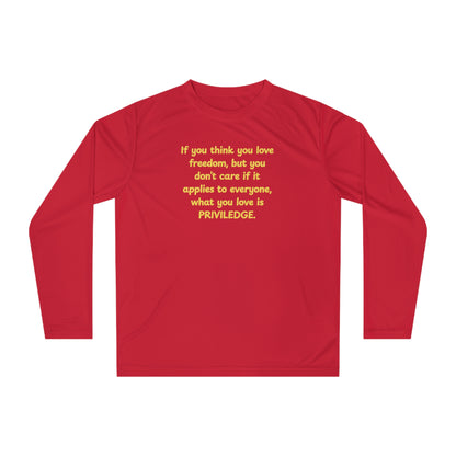 UNISEX Long Sleeve Shirt - "PRIVILEDGE..."