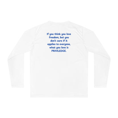 UNISEX Long Sleeve Shirt — "If you think you love freedom... " Back Quote