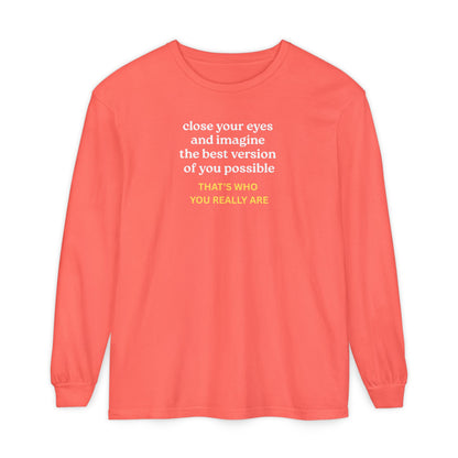 UNISEX Long Sleeve T-Shirt — "CLOSE YOUR EYES..."