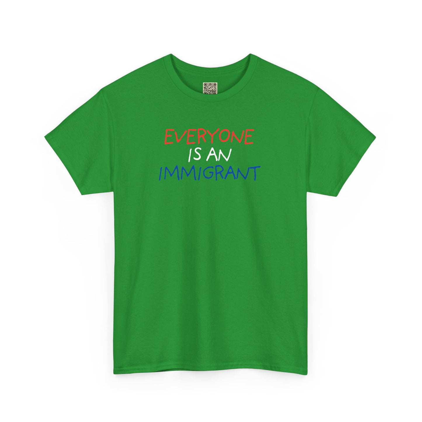 UNISEX T-Shirt — "EVERYONE IS... "