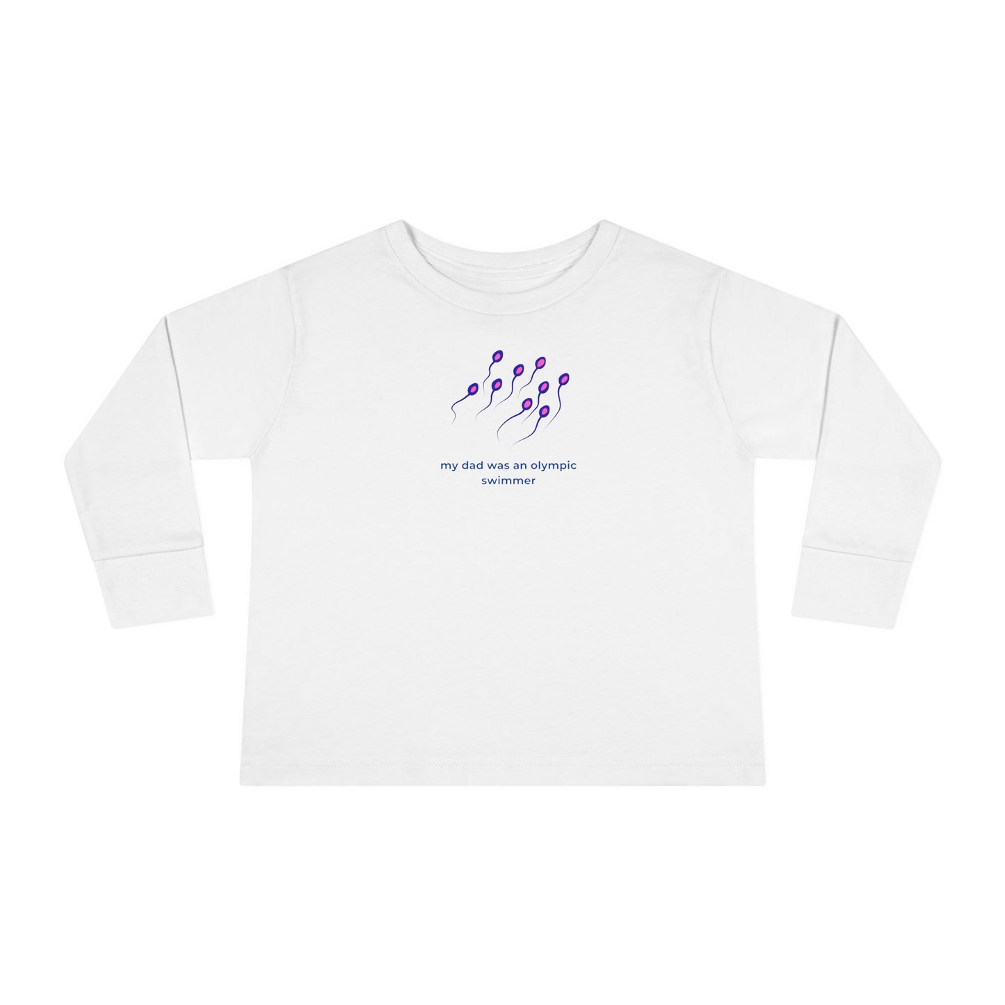Toddler Long Sleeve Tee — "My Dad was... "