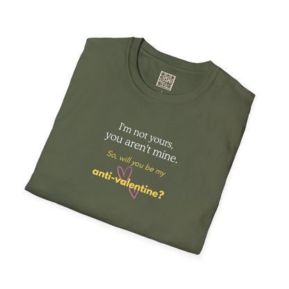 UNISEX Anti-Valentine T-Shirt — "I'm not yours, you aren't mine. So... "
