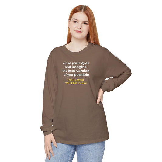 UNISEX Long Sleeve T-Shirt — "CLOSE YOUR EYES..."