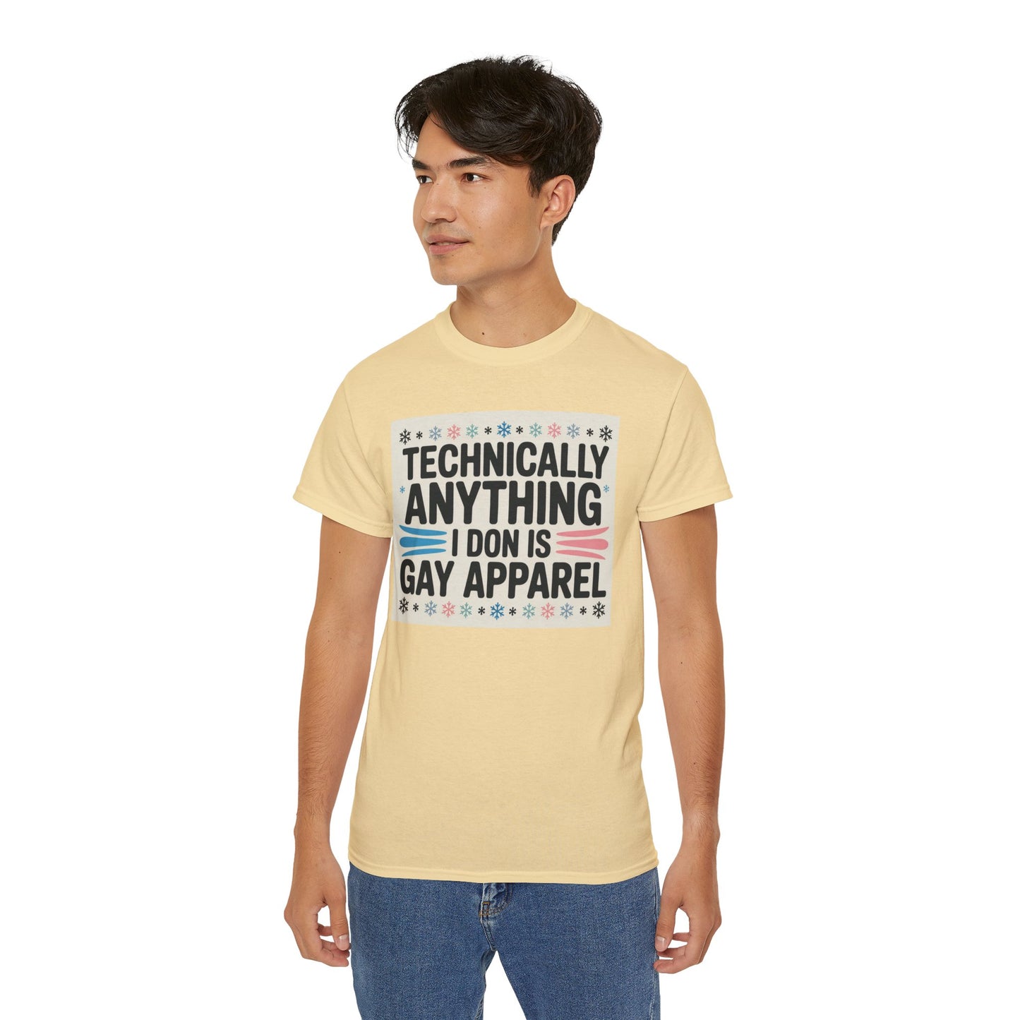 Technically Anything I Don Is Gay Apparel T‑Shirt — Pride Funny LGBTQ Tee
