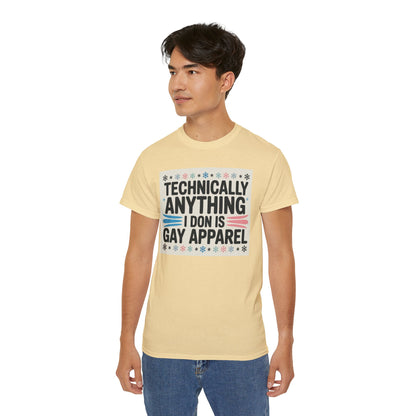Technically Anything I Don Is Gay Apparel T‑Shirt — Pride Funny LGBTQ Tee