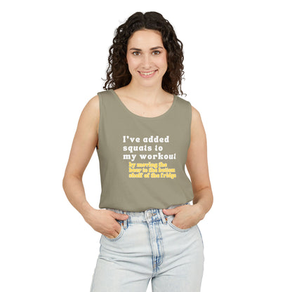 UNISEX Workout Tank Top — "I’VE ADDED SQUATS TO MY... "