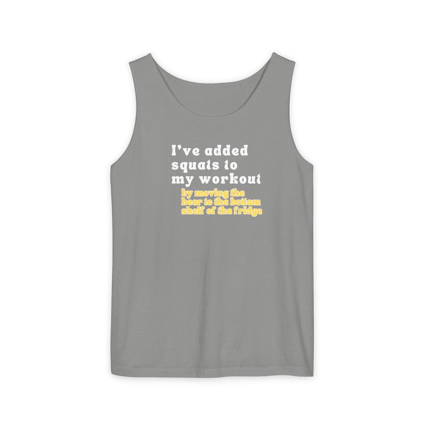 UNISEX Workout Tank Top — "I’VE ADDED SQUATS TO MY... "