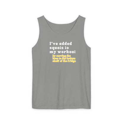 UNISEX Workout Tank Top — "I’VE ADDED SQUATS TO MY... "