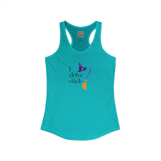 Women's Racerback Tank - "I DRIVE STICK... "