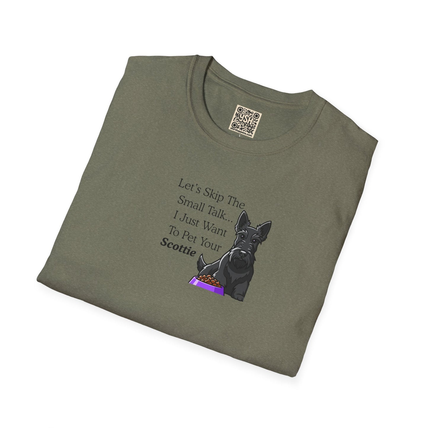 UNISEX Tee — "Let’s Skip The Small Talk I Just Want To Pet Your Scottie"