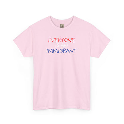 UNISEX T-Shirt — "EVERYONE IS... "
