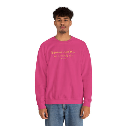 UNISEX Sweatshirt — "If you can read this... "