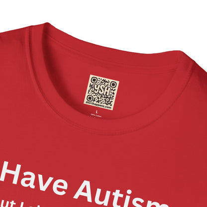 Autism Awareness T-Shirt — "I Have Autism but I also have Netflix"