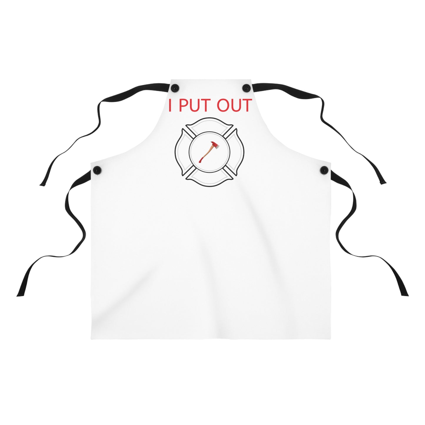 Firefighter Axe Apron — "I Put Out" Funny Firefighter Cooking Apron