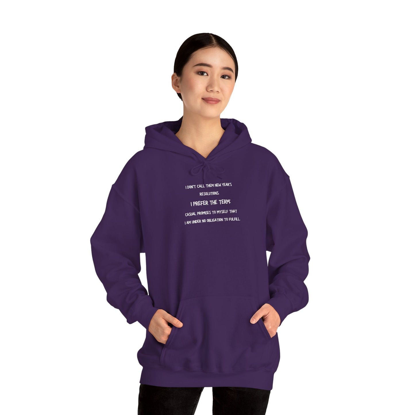 NEW YEAR'S RESOLUTION Hoodie — "I Dont Call Them... "  UNISEX