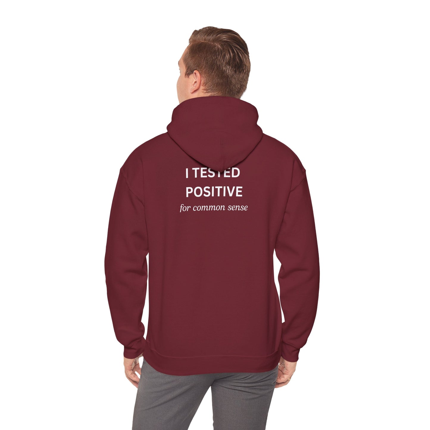 UNISEX Hoodie – " I tested positive... "