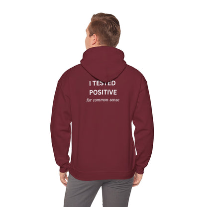 UNISEX Hoodie – " I tested positive... "