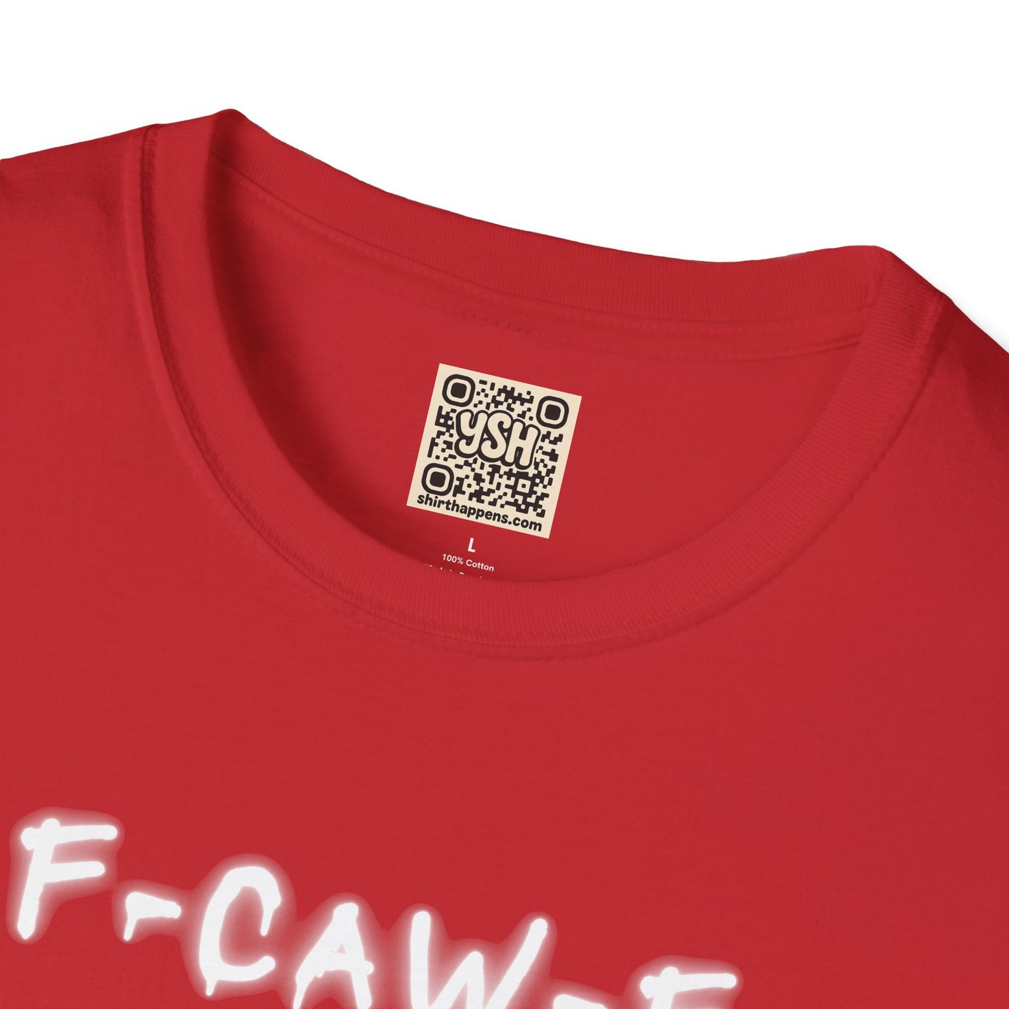 UNISEX T-Shirt — "F-CAW-F..."