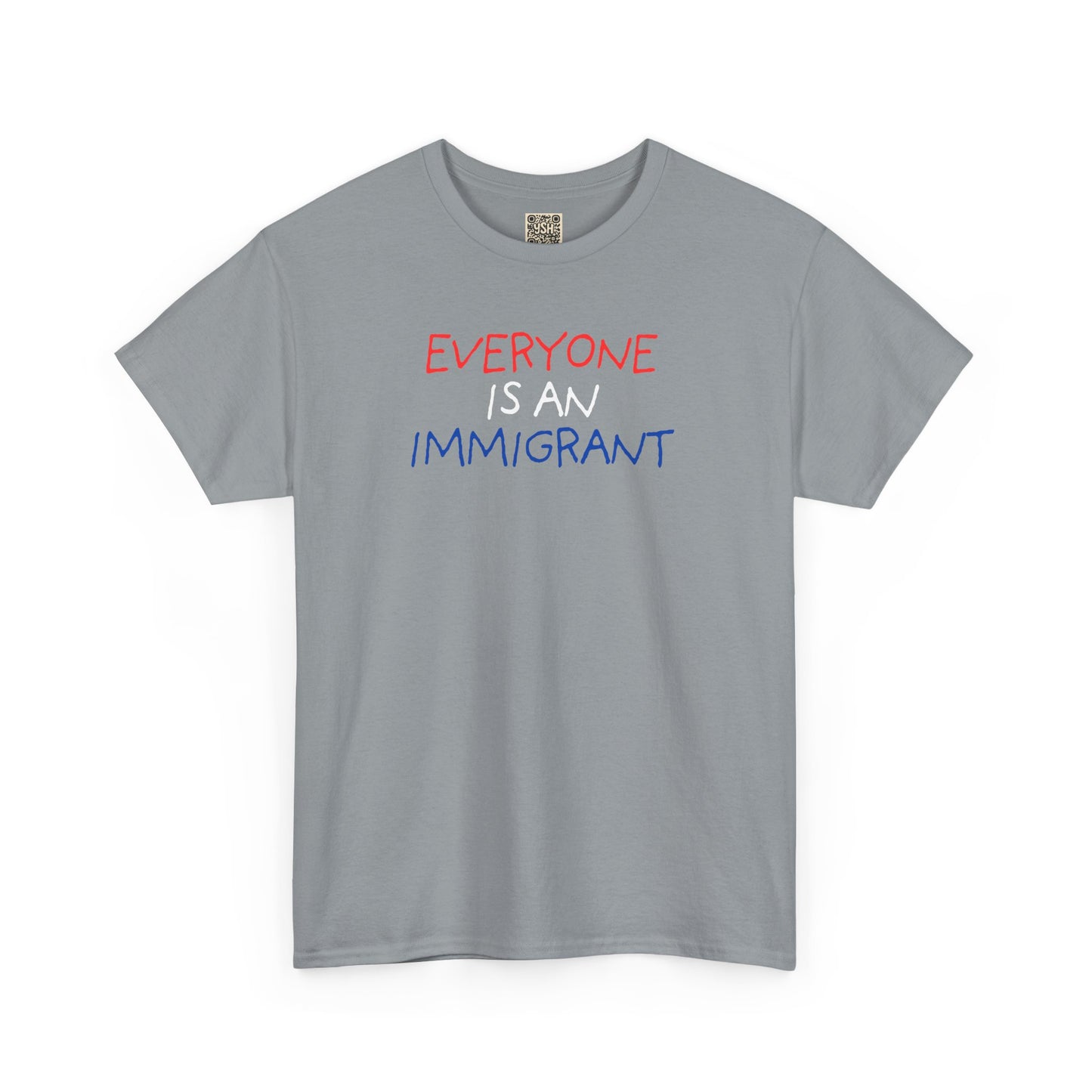 UNISEX T-Shirt — "EVERYONE IS... "