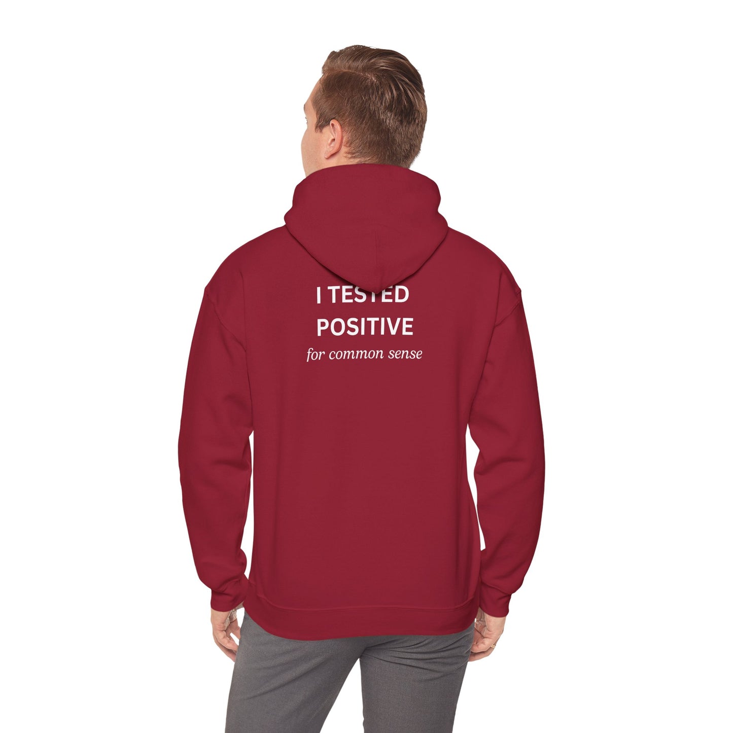 UNISEX Hoodie – " I tested positive... "