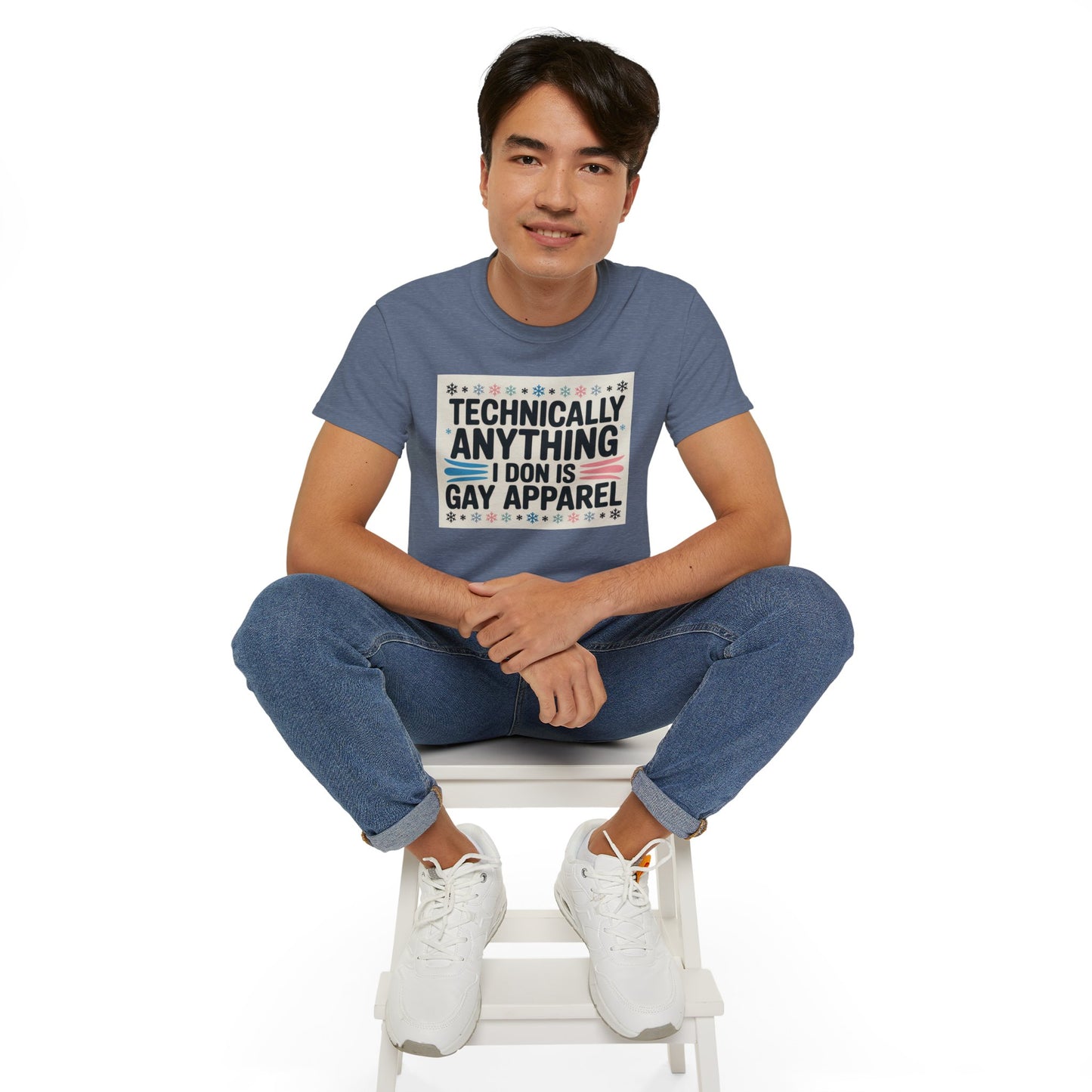 Technically Anything I Don Is Gay Apparel T‑Shirt — Pride Funny LGBTQ Tee