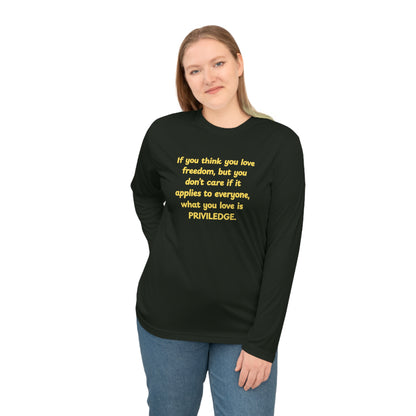 UNISEX Long Sleeve Shirt - "PRIVILEDGE..."