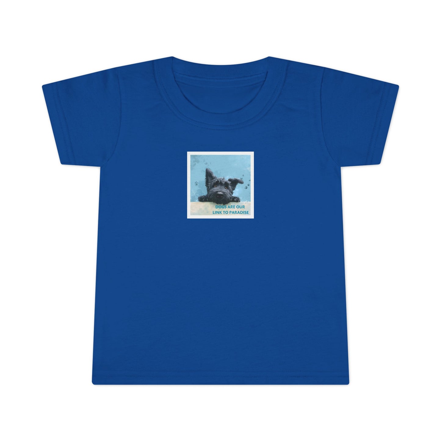 Toddler T-Shirt — "Dogs Are Our Link... "    Size 2T - 6T