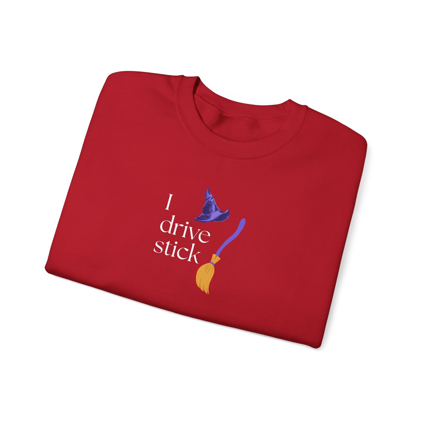 UNISEX Sweatshirt — “I Drive Stick”