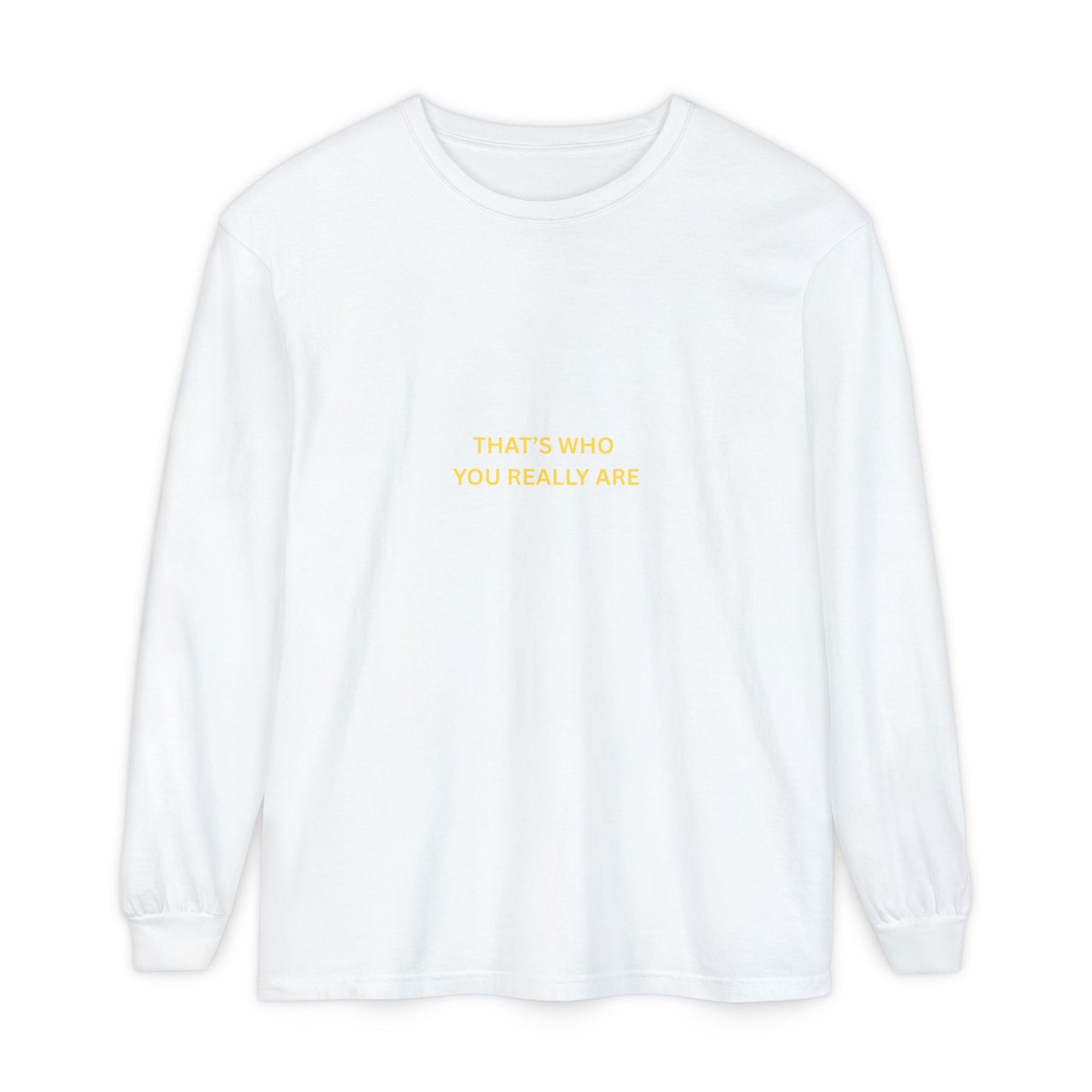 UNISEX Long Sleeve T-Shirt — "CLOSE YOUR EYES..."