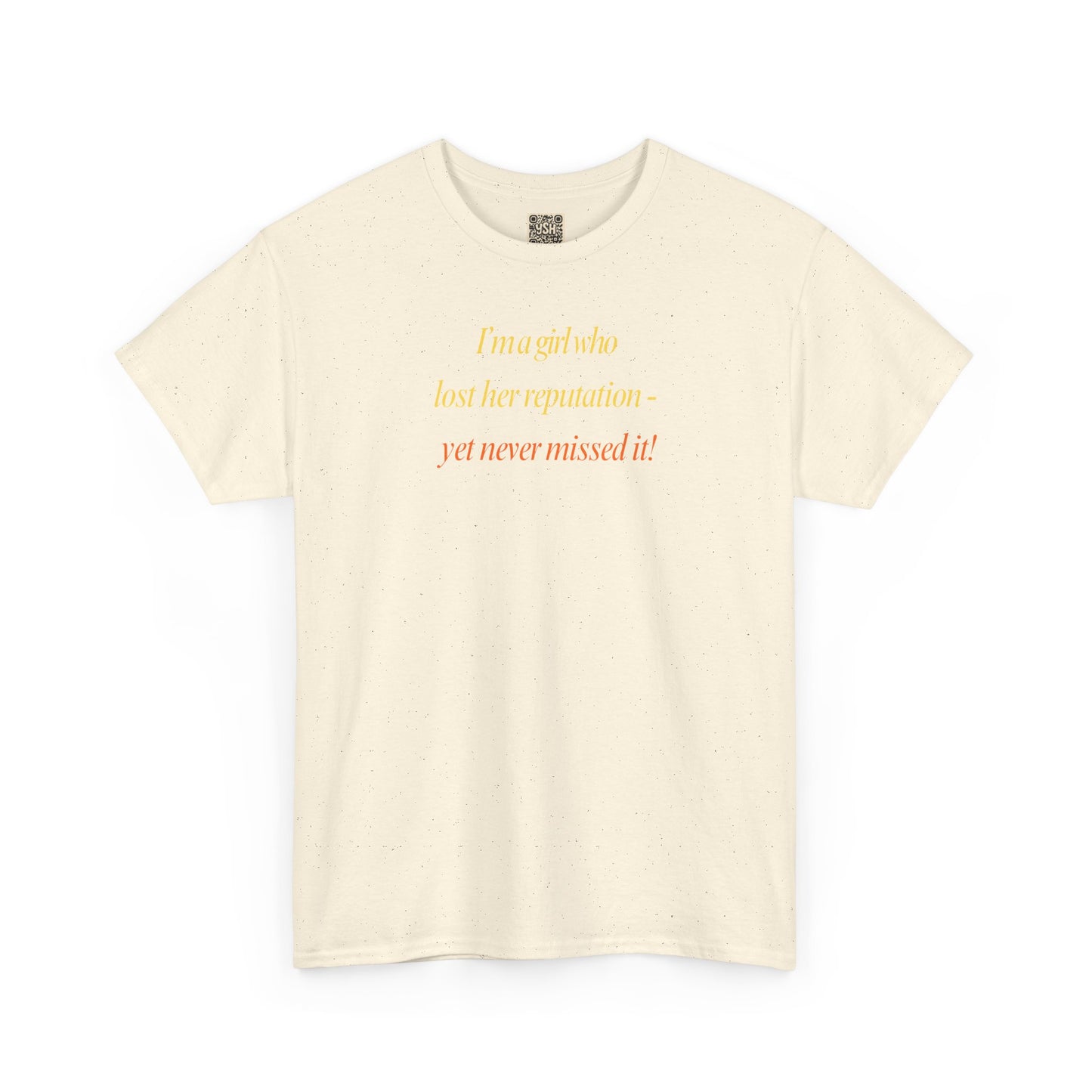 Graphic Tee — “I’m a girl who lost her reputation... ”