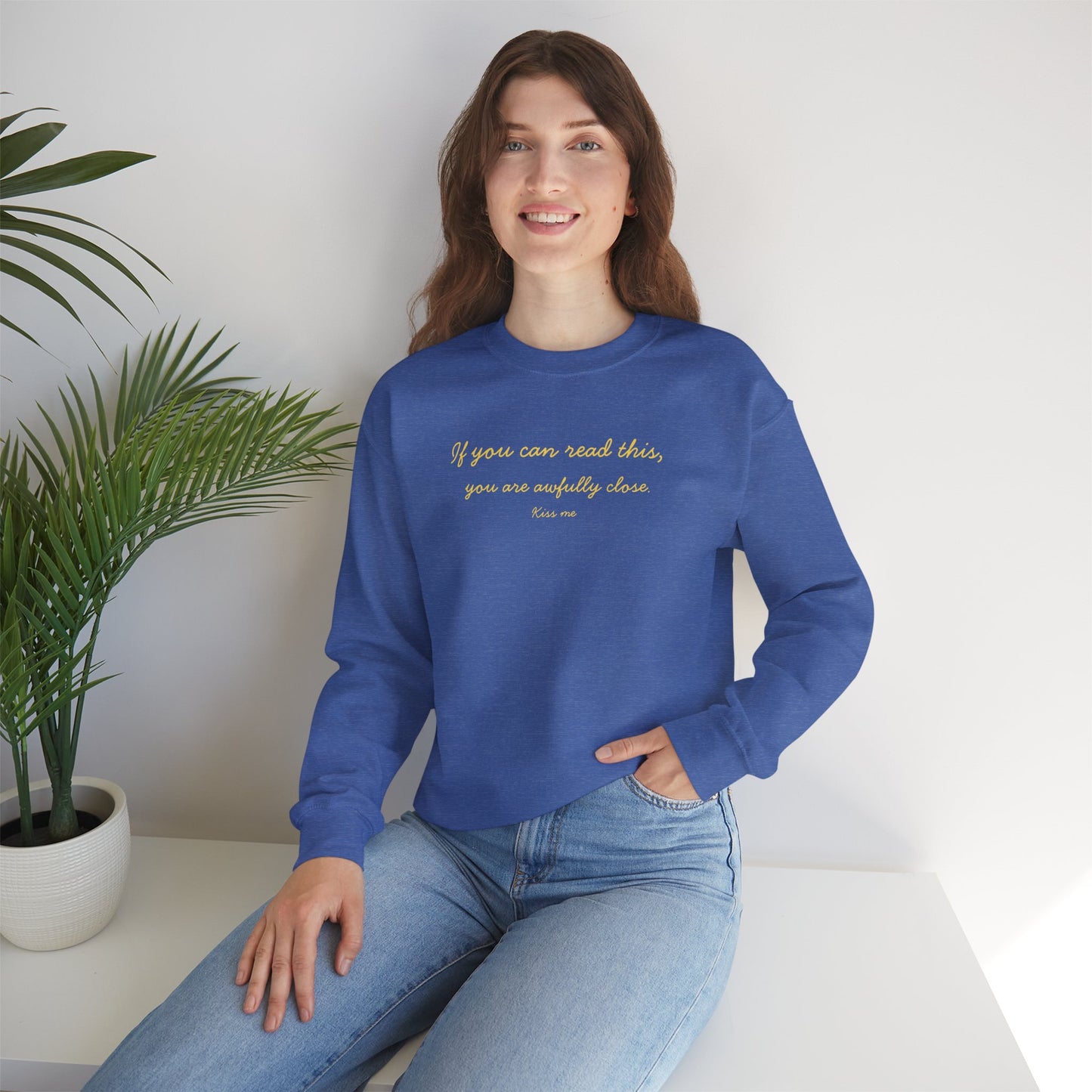 UNISEX Sweatshirt — "If you can read this... "